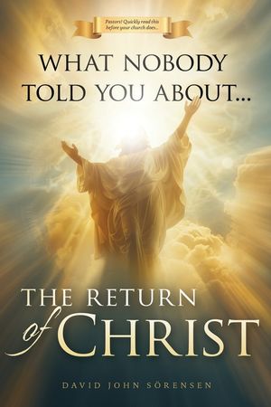 What nobody told You About The Return Of Christ image number 0