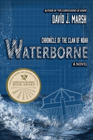 Waterborne: Chronicle of the Clan of Noah. A Novel. image number 0