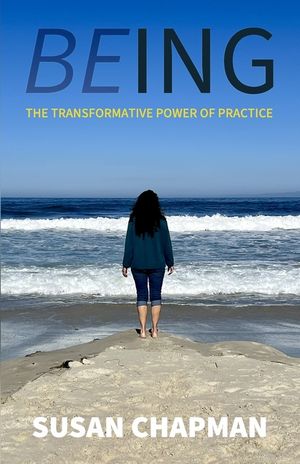 Being: The Transformative Power of Practice image number 0