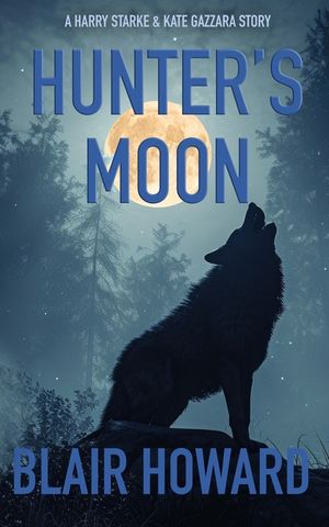 Hunter's Moon: A Harry Starke & Kate Gazzara Novel image number 0