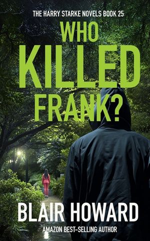 Who Killed Frank?: The Harry Starke Novels Book 26 image number 0