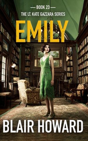Emily: Case 23: A Lt. Kate Gazzara Novel (The Lt. Kate Gazzara Murder Files Book 23) image number 0