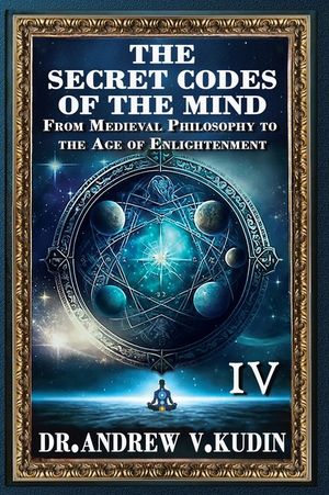 The Secret Codes of the Mind: From Medieval Philosophy to the Age of Enlightenment (Book IV) image number 0