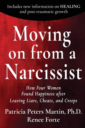 Moving on from a Narcissist: How Four Women Found Happiness after Leaving Liars, Cheats, and Creeps image number 0