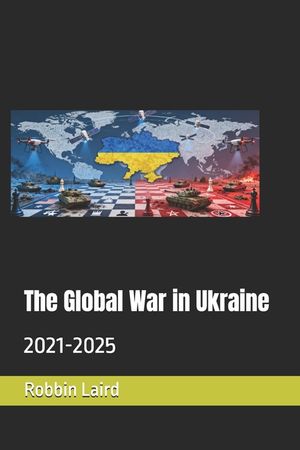 The Global War in Ukraine: 2021-2025 image number 0
