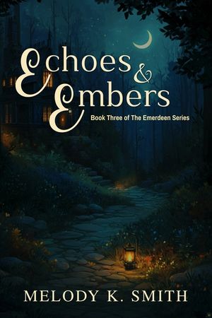 Echoes & Embers: Book Three in the Emerdeen Series image number 0
