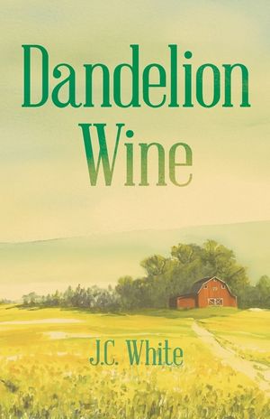 Dandelion Wine: A Southern Gothic Coming-of-Age Novel of Secrets, Sin, and Summer Heat image number 0