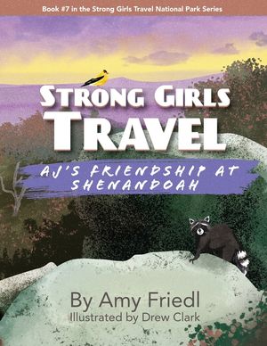 Strong Girls Travel: AJ's Friendship at Shenandoah image number 0