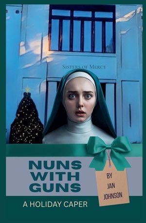 Nuns with Guns: A Holiday Caper image number 0