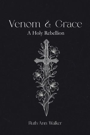 Venom & Grace: A Holy Rebellion image number 0