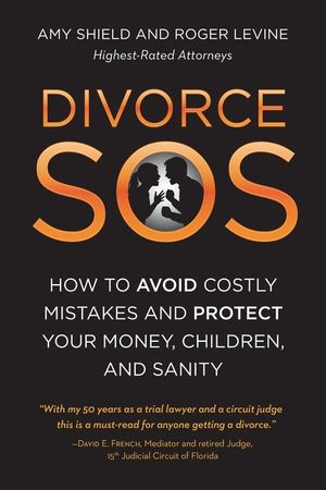 Divorce SOS: How to Avoid Costly Mistakes and Protect Your Money, Children, and Sanity image number 0