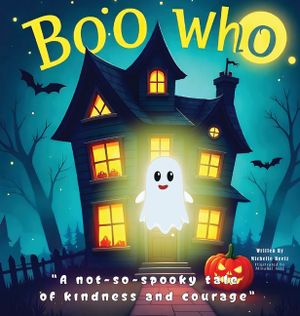 Boo Who?: A Not-So-Spooky Tale of Kindness and Courage image number 0