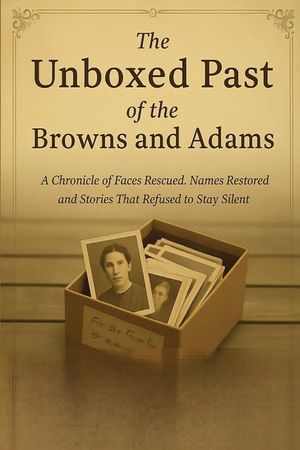 The unboxed Past of the Browns and Adams image number 0