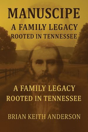 "Manscripe" Anderson Family Legacy image number 0