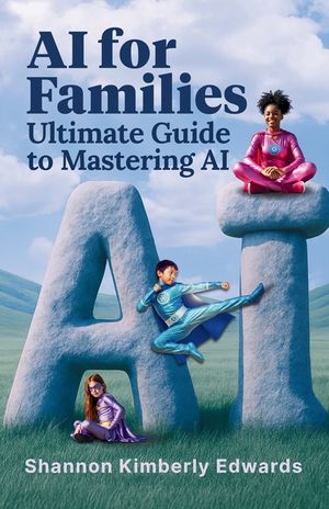 AI for Families: Ultimate Guide to Mastering AI image number 0
