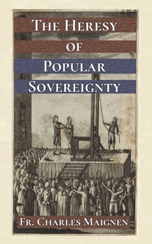 The Heresy of Popular Sovereignty image number 0
