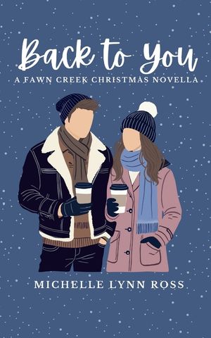 Back to You: A Fawn Creek Christmas Novella image number 0