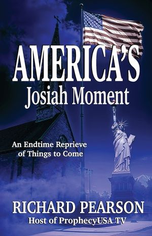 America's Josiah Moment: An Endtime Reprieve of Things to Come image number 0