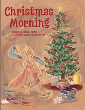 Christmas Morning: A Heartwarming Christmas Adventure of Wonder and Faith image number 0