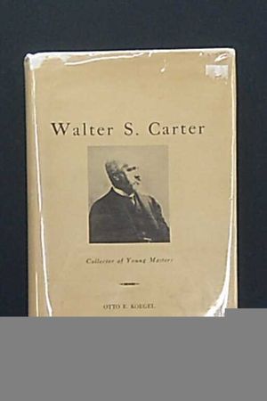 Walter S. Carter: Collector of Young Masters image number 0