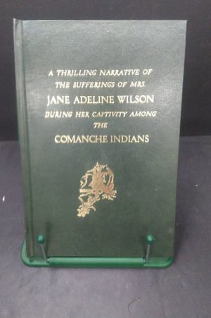 A Thrilling Narrative of the Sufferings of Mrs. Jane Adeline Wilson During Her Captivity Among the Comanche Indians image number 1