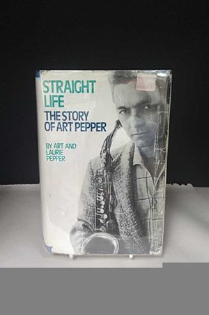 Straight Life: The Story of Art Pepper image number 0