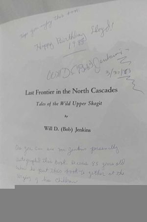 Last frontier in the North Cascades: Tales of the wild Upper Skagit (No. 8 in the Skagit County historical series) image number 1