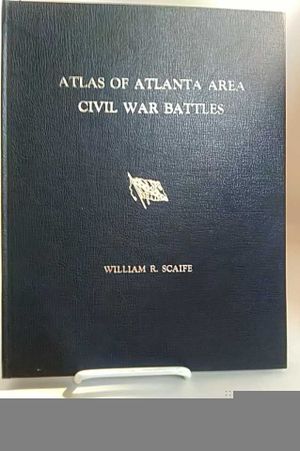Atlas of Atlanta Area Civil War Battles image number 0