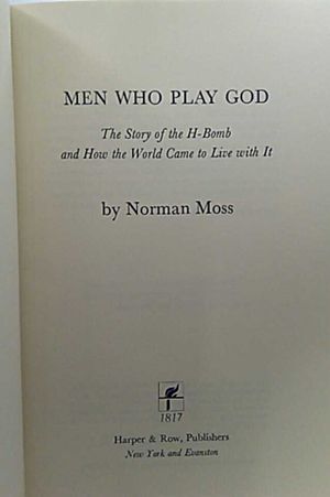Men Who Play God: The Story of the H-Bomb and How the World Came to Live with It image number 1