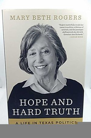 Hope and Hard Truth: A Life in Texas Politics image number 0