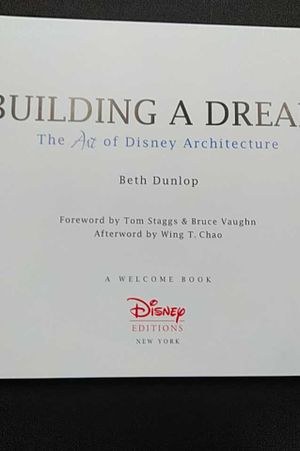 Building a Dream: The Art of Disney Architecture (Welcome Books (Disney Editions)) by Dunlop, Beth (November 8, 2011) Hardcover image number 1