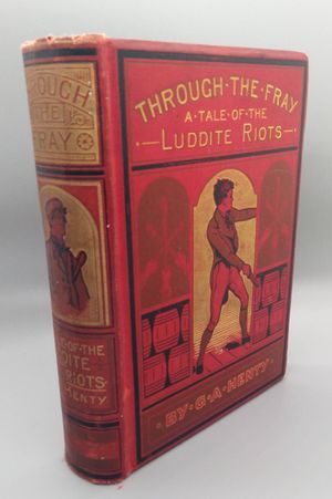 Through The Fray : A Tale Of The Luddite Riots  image number 1