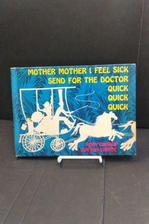 Mother Mother I Feel Sick Send For The Doctor Quick Quick Quick image number 0