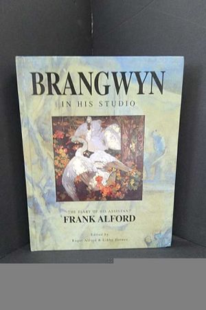 Brangwyn in His Studio: The Diary of His Assistant Frank Alford image number 0