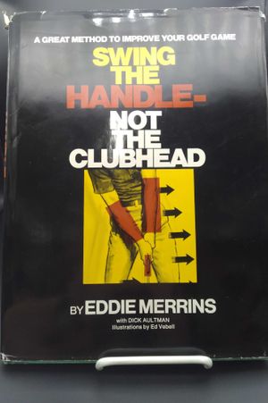 Swing the Handle Not the Clubhead image number 1