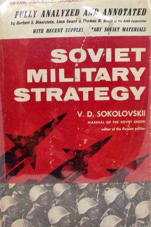 Soviet Military Strategy Fully Analyzed and Annotated by Herbert S. Dinerstein, Leon Goure & Thomas W. Wolfe (the Rand Corporation Translation) image number 1