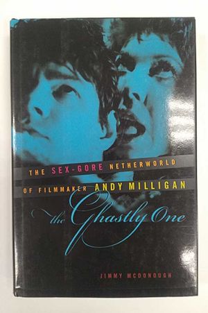 The Ghastly One: The Sex-Gore Netherworld of Filmmaker Andy Miligan image number 0
