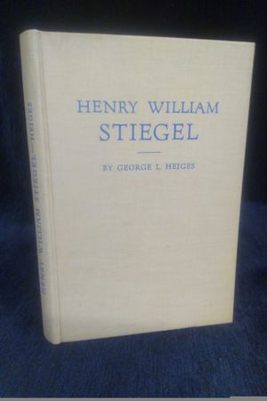 Henry William Stiegel: The Life Story of a Famous American Glass-Maker image number 1