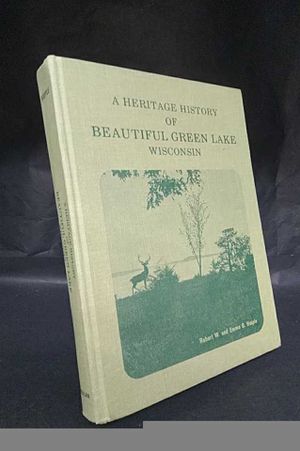 A Heritage History of Beautiful Green Lake, Wisconsin image number 0