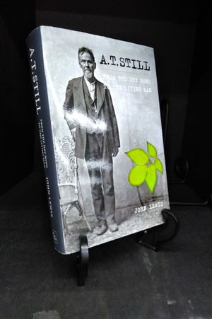 A T. Still: From the Dry Bone to the Living Man image number 1
