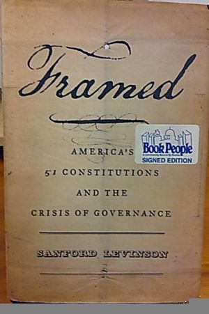 Framed: America's 51 Constitutions and the Crisis of Governance image number 0