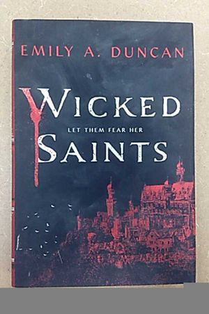 Wicked Saints: A Novel (Something Dark and Holy) image number 0