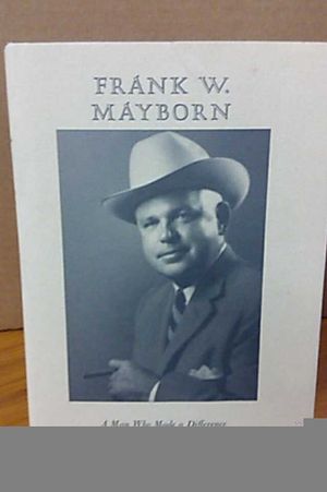 Frank W. Mayborn:A Man Who Made a Difference image number 0