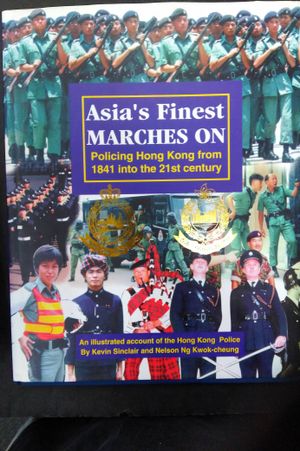 Asia's Finest Marches On: Policing Hong Kong From 1841 Into The 21st Centur image number 0
