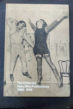 The Collected Hairy Who Publications 1966-1969 image number 0