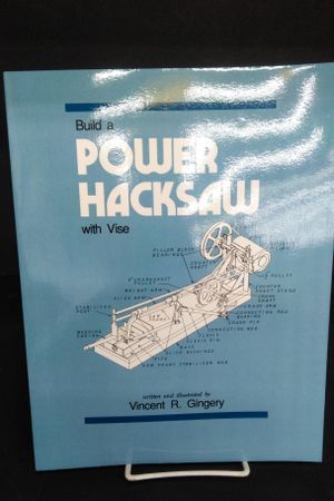 Build a Power Hacksaw With Vise image number 0