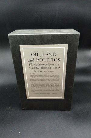 Oil, Land and Politics: The California Career of Thomas Robert Bard (2 Volumes Boxed Set) image number 1
