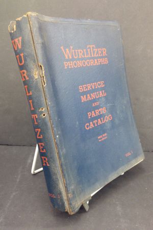 Wurlitzer Phonographs, Service Manual and Parts Catalog, Vol. I image number 0