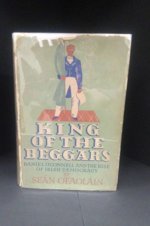 King of the Beggars: Daniel O'Connell and the Rise of Irish Democracy image number 0