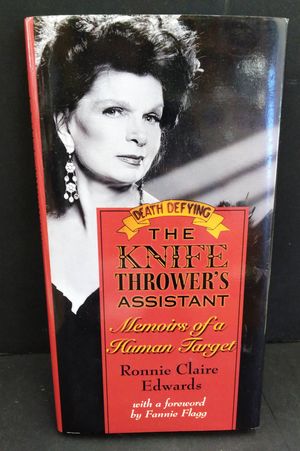 The Knife Thrower's Assistant: Memoirs of a Human Target image number 0